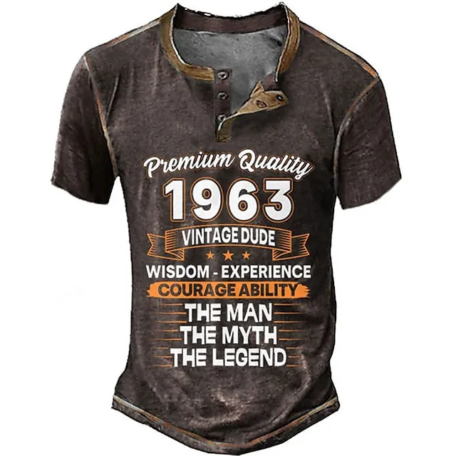 Birthday Mens Graphic Shirt Premium Quality 1963 Vintage Dude Wisdom Experience Courage Ability The Man Myth Legend 3D For Blue Summer Henley Tee Brown 286b91020476648a1b979a20fa761462