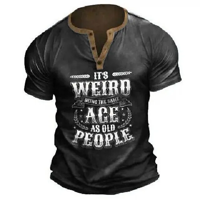Birthday Mens Graphic Shirt Henley Tee Letter Clothing Apparel 3D Print Outdoor Casual Short Sleeve Button Down Fashion Designer Comfortable It Weird Being The Same Age Old People T-Shirt Green Cotton e967271d42f6126e69f1e1dee60f41f0